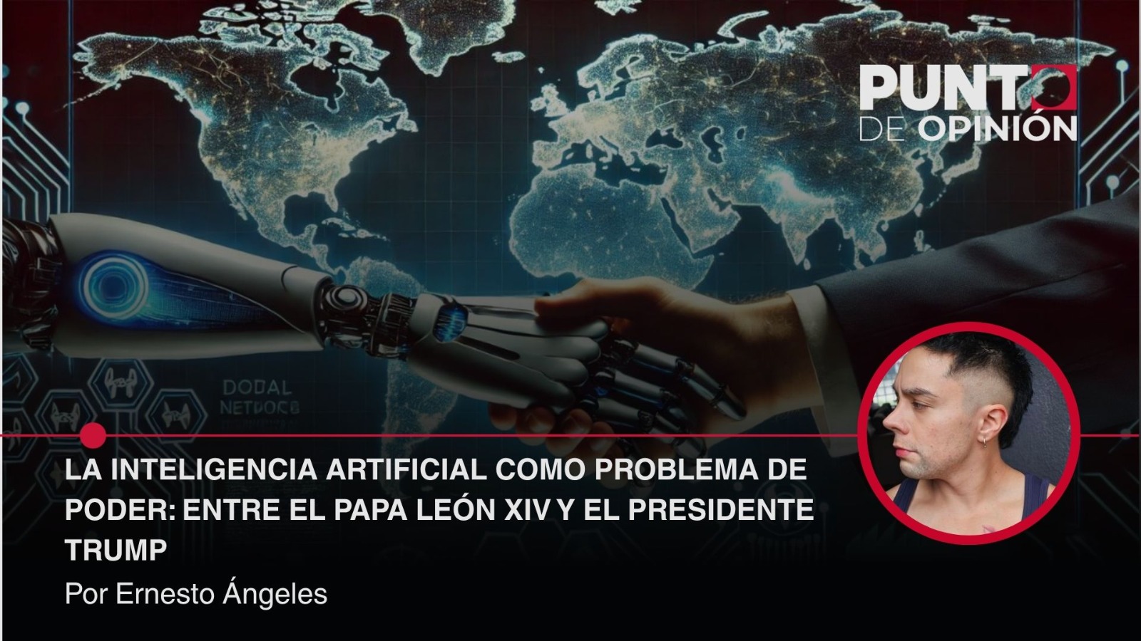 La inteligencia artificial como problema de poder: entre el Papa León XIV y el presidente Trump