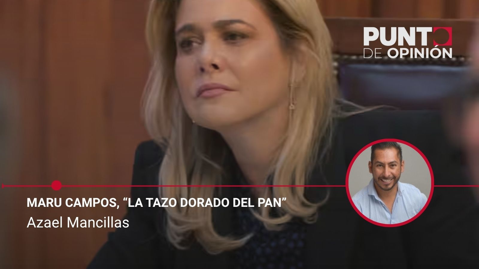 Maru Campos, “la tazo dorado del PAN”