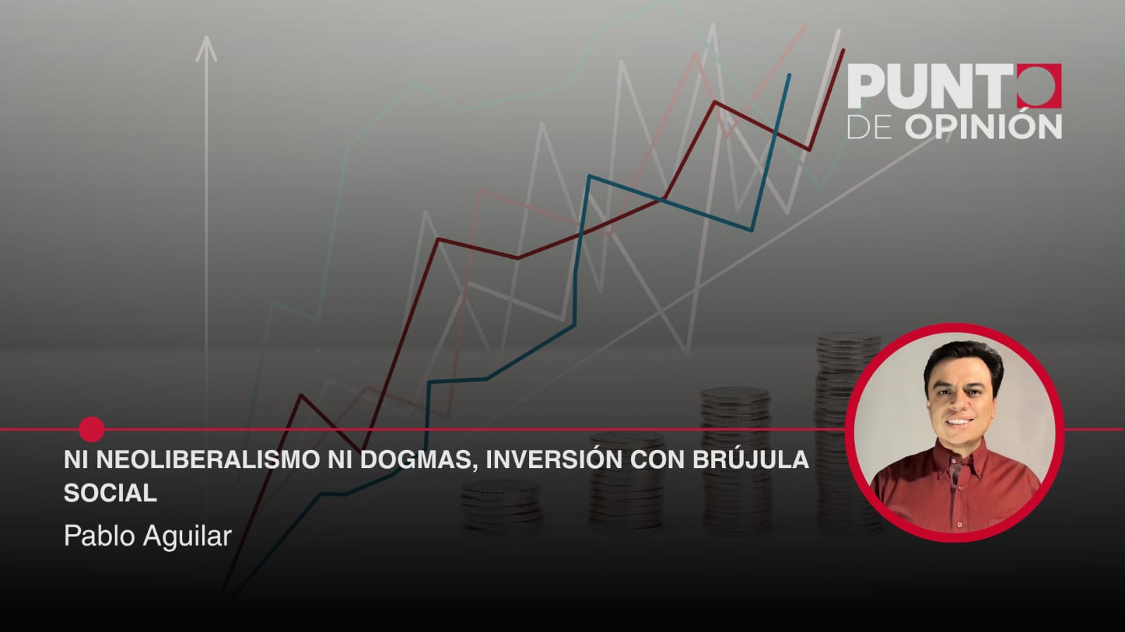 Ni neoliberalismo ni dogmas, inversión con brújula social