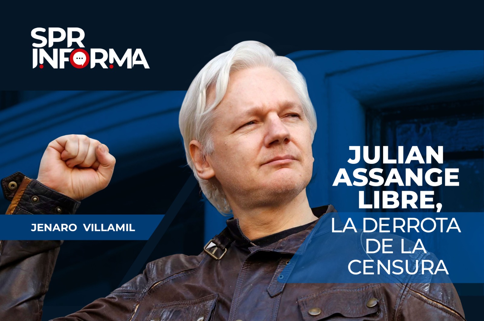 Julian Assange Libre, la Derrota de la Censura