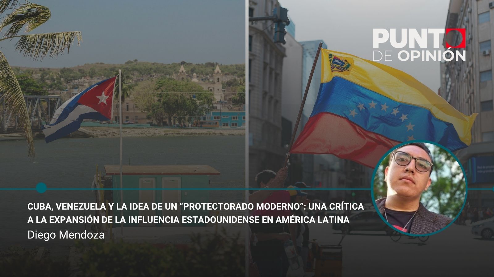 Cuba, Venezuela y la idea de un “protectorado moderno”: una crítica a la expansión de la influencia estadounidense en América Latina