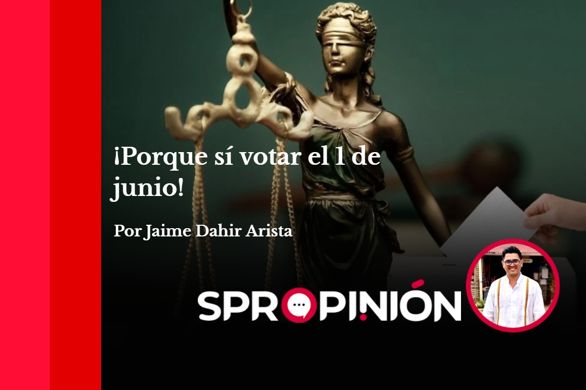 ¡Porque sí votar el 1 de junio!