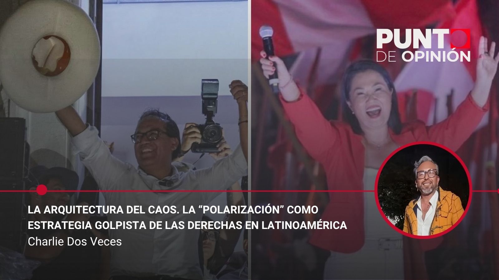 La arquitectura del caos. La “polarización” como estrategia golpista de las derechas en Latinoamérica
