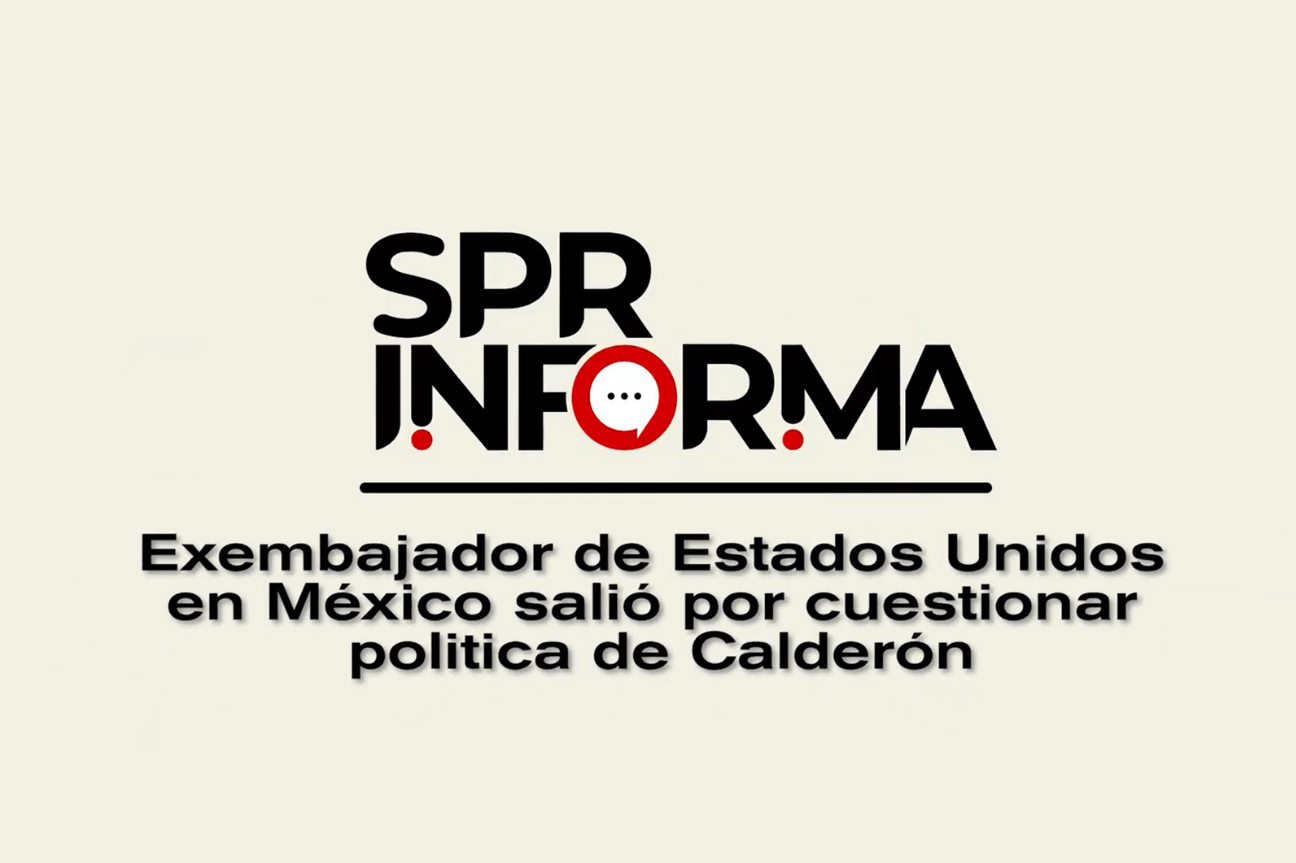 Exembajador de Estados Unidos en México salió por cuestionar política de Calderón