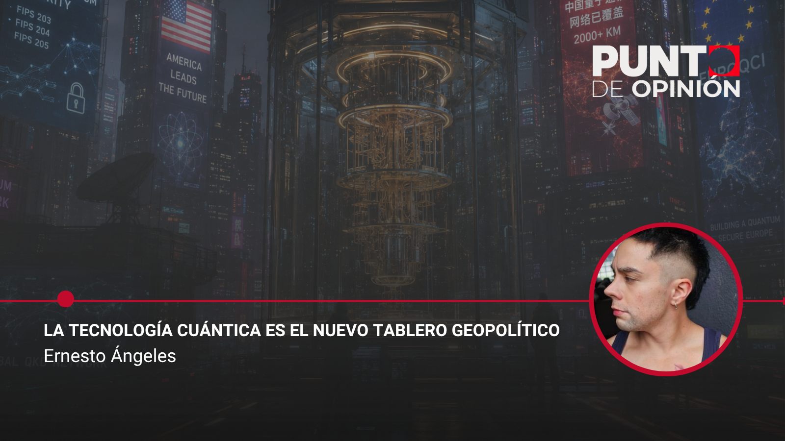La tecnología cuántica es el nuevo tablero geopolítico