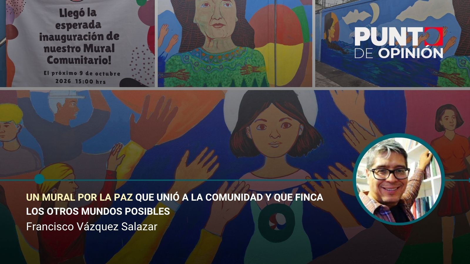 Un mural por la paz que unió a la comunidad y que finca los otros mundos posibles