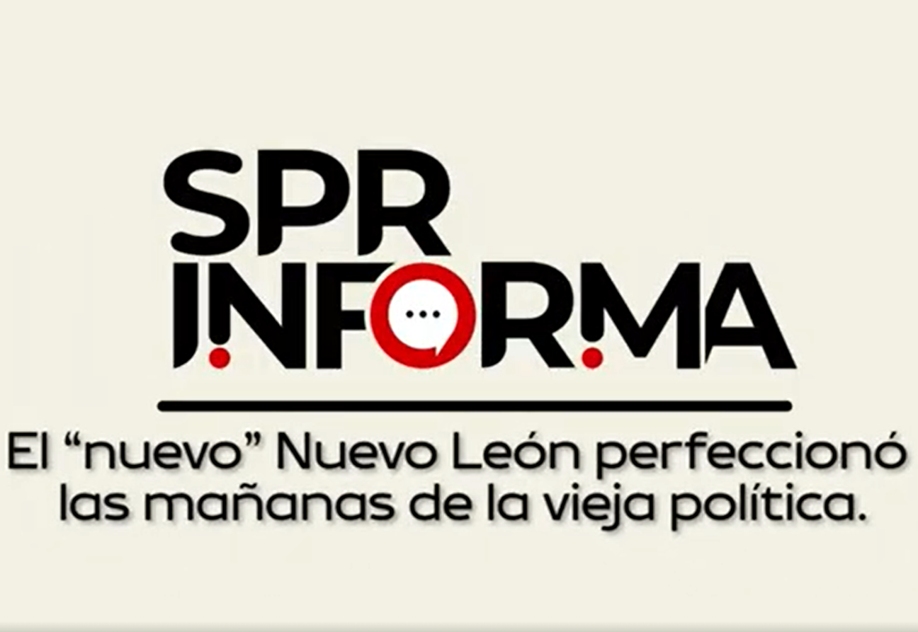 Videocolumna: El "nuevo" Nuevo León perfeccionó las mañanas de la vieja política.