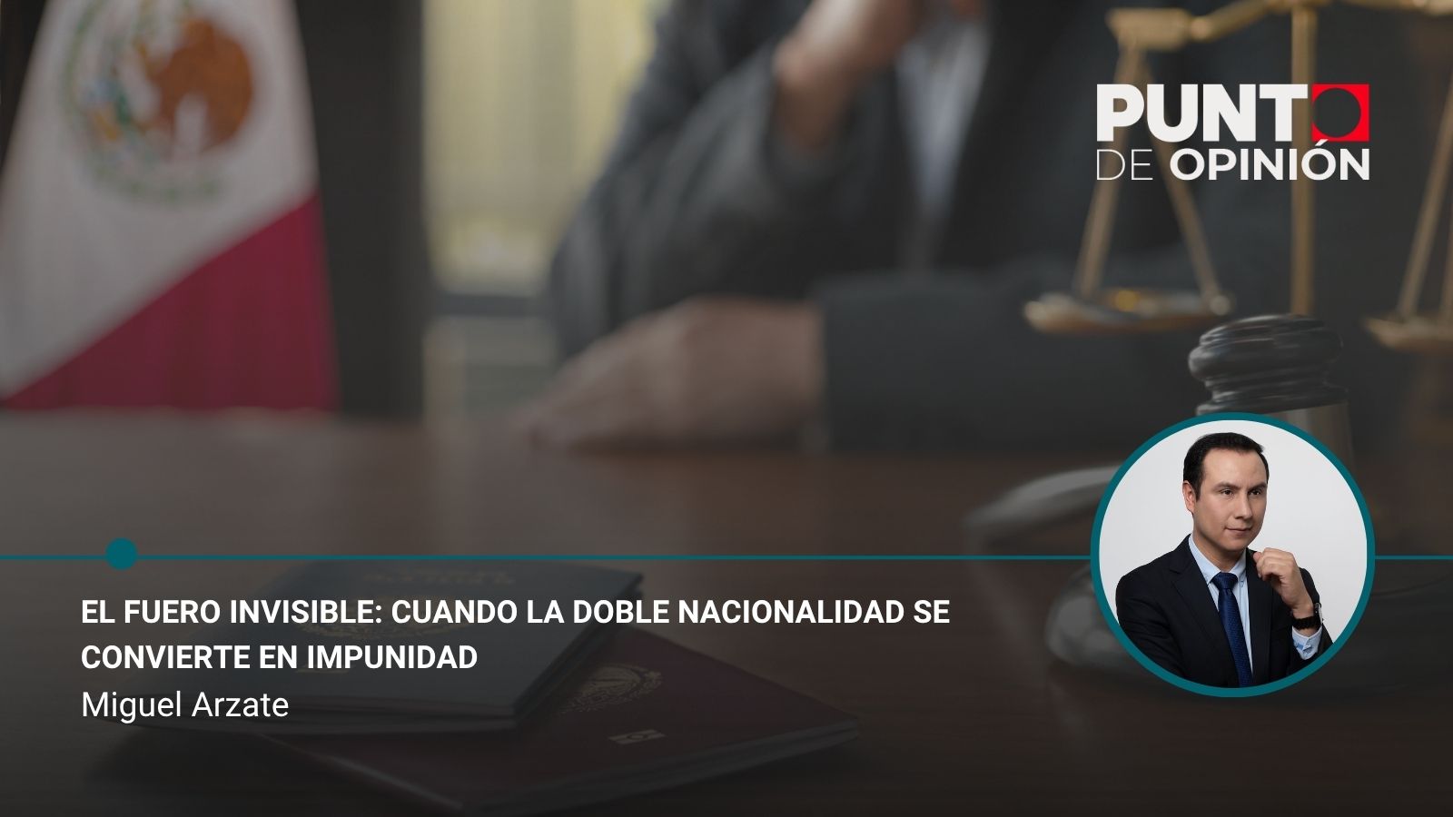 El fuero invisible: cuando la doble nacionalidad se convierte en impunidad