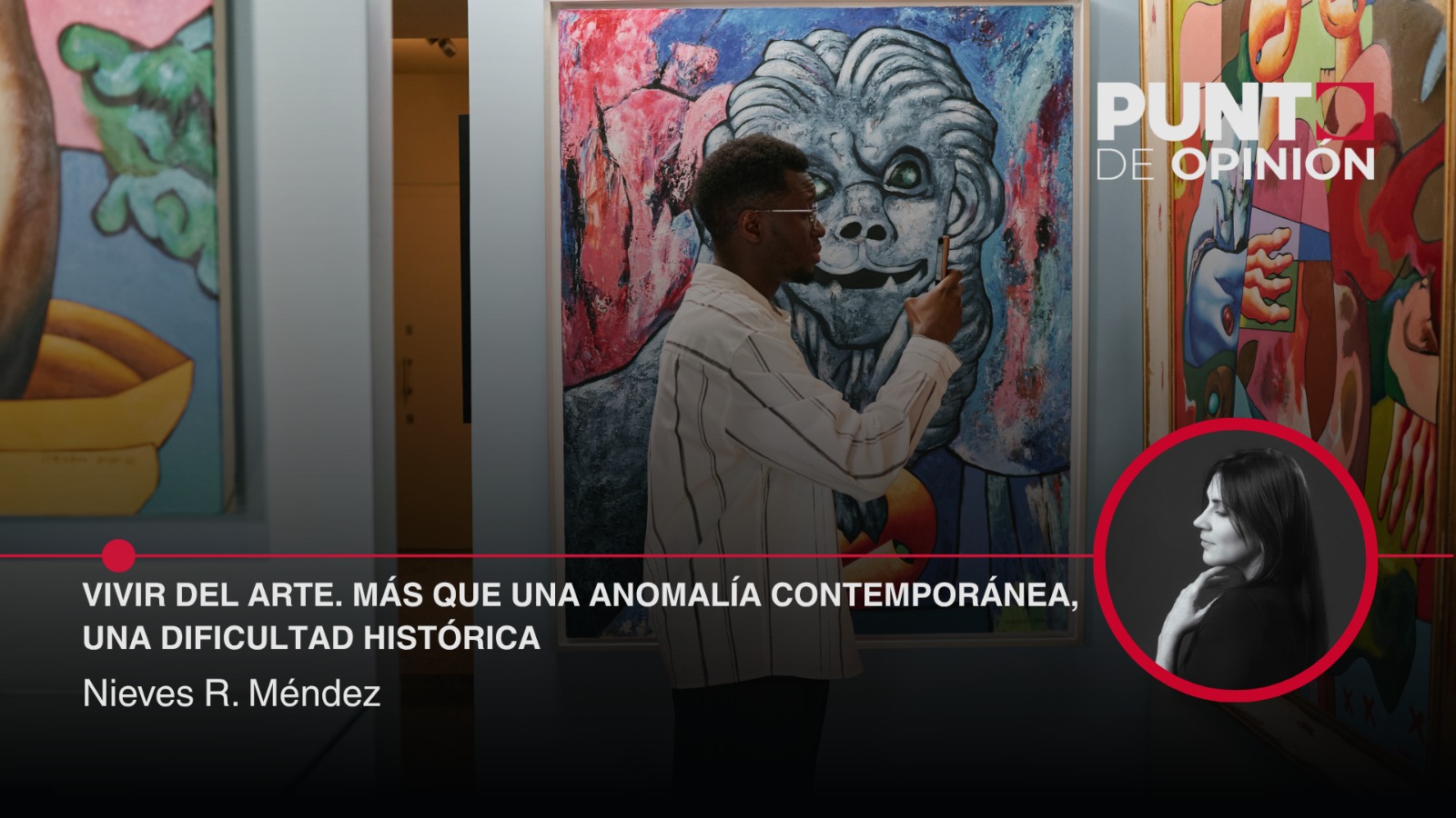 Vivir del arte. Más que una anomalía contemporánea, una dificultad histórica