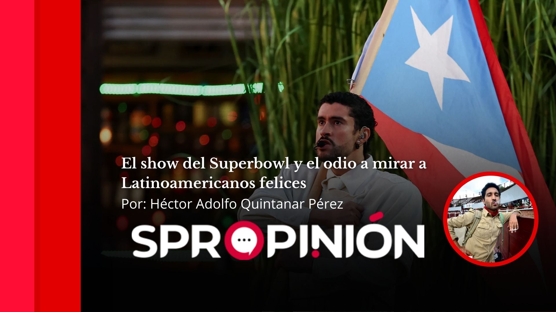 El show del Superbowl y el odio a mirar a Latinoamericanos felices