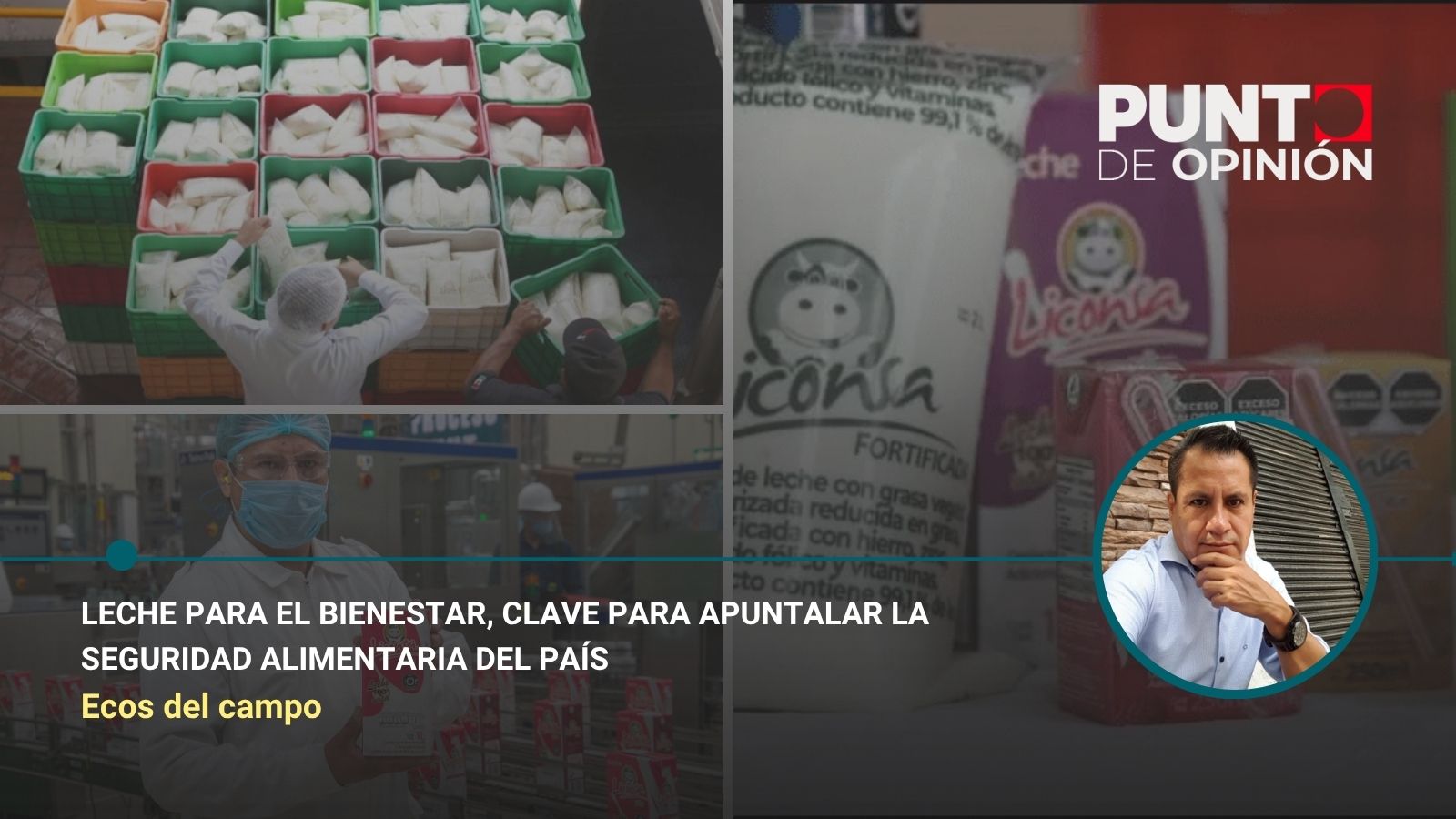 Leche para el Bienestar, clave para apuntalar la seguridad alimentaria del país