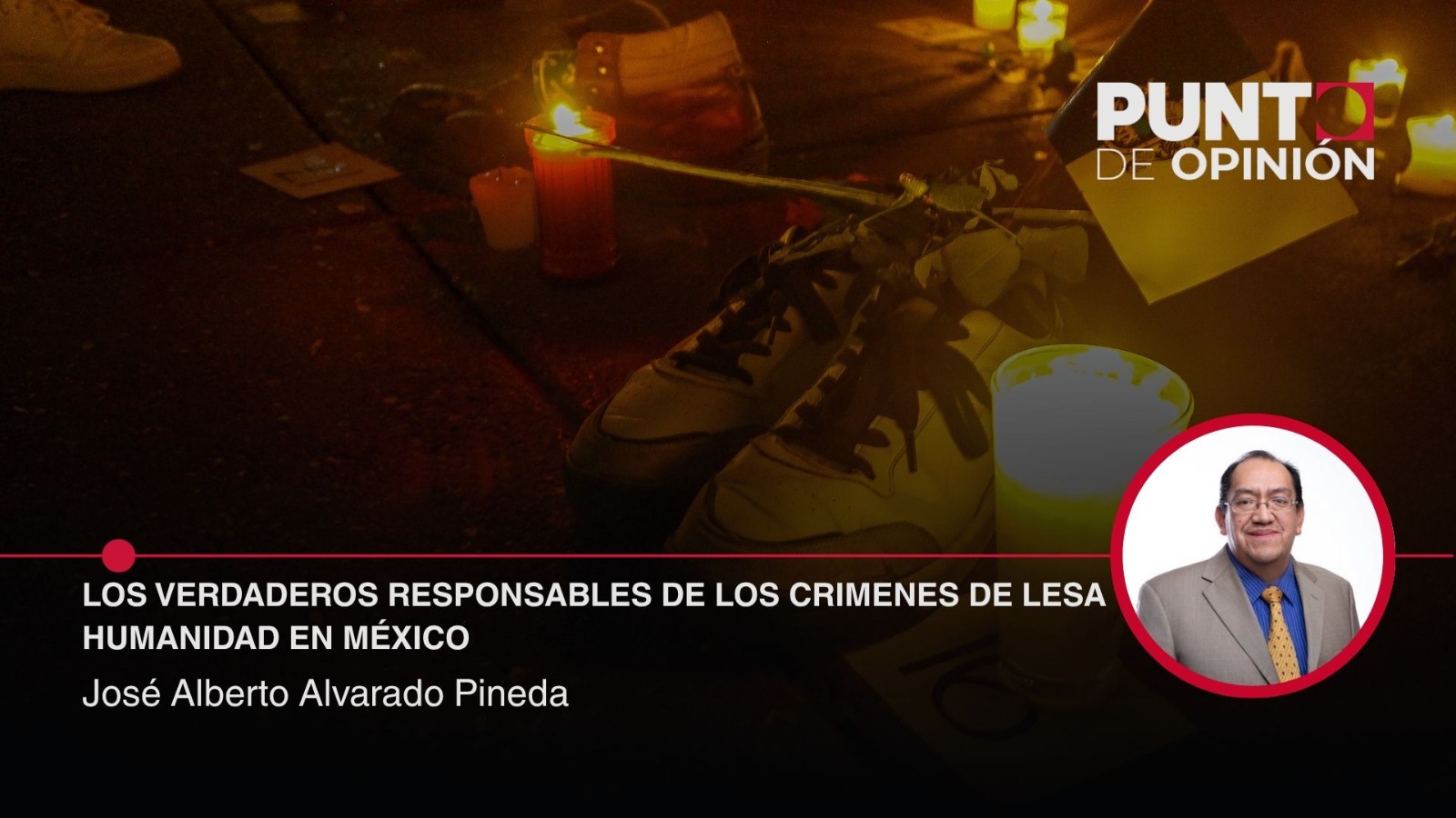 Los verdaderos responsables de los crímenes de lesa humanidad en México