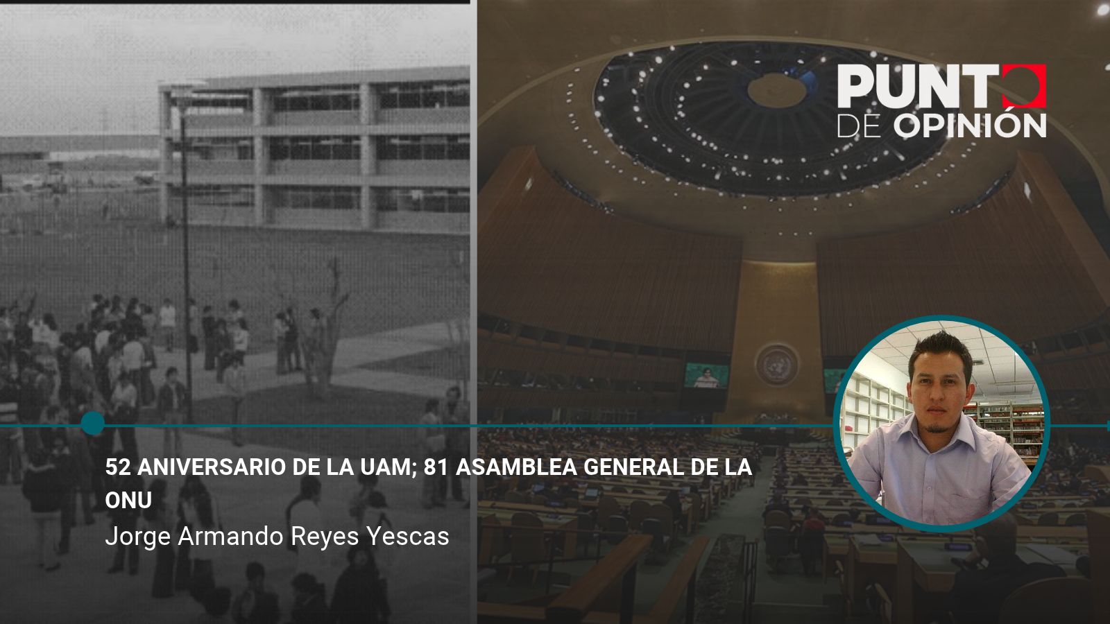 52 aniversario de la UAM; 81 Asamblea General de la ONU