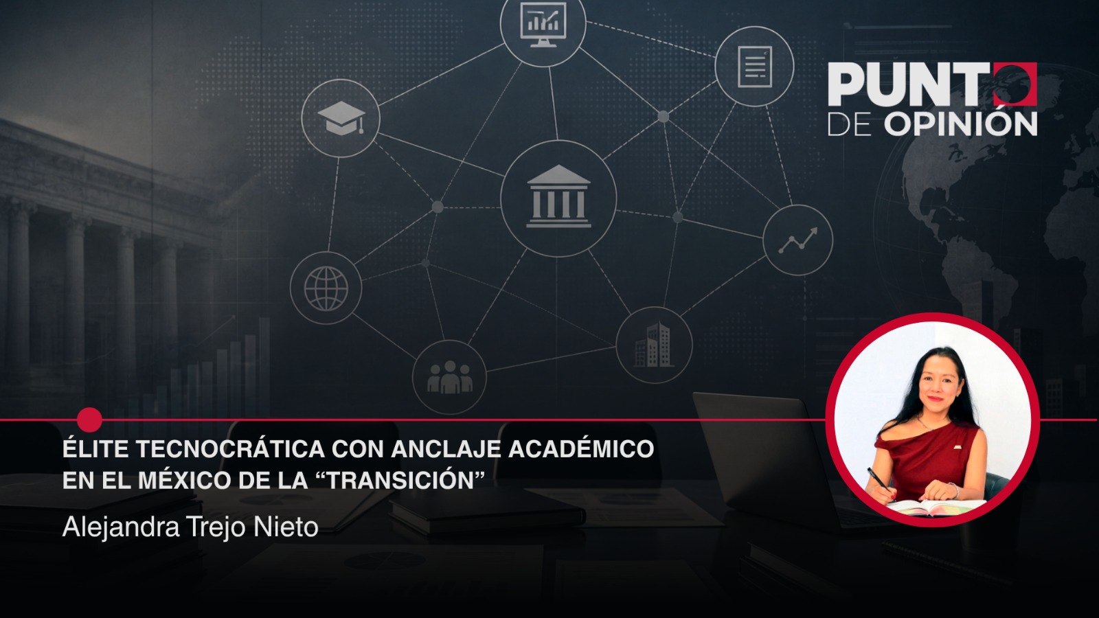 Élite tecnocrática con anclaje académico en el México de la “transición”