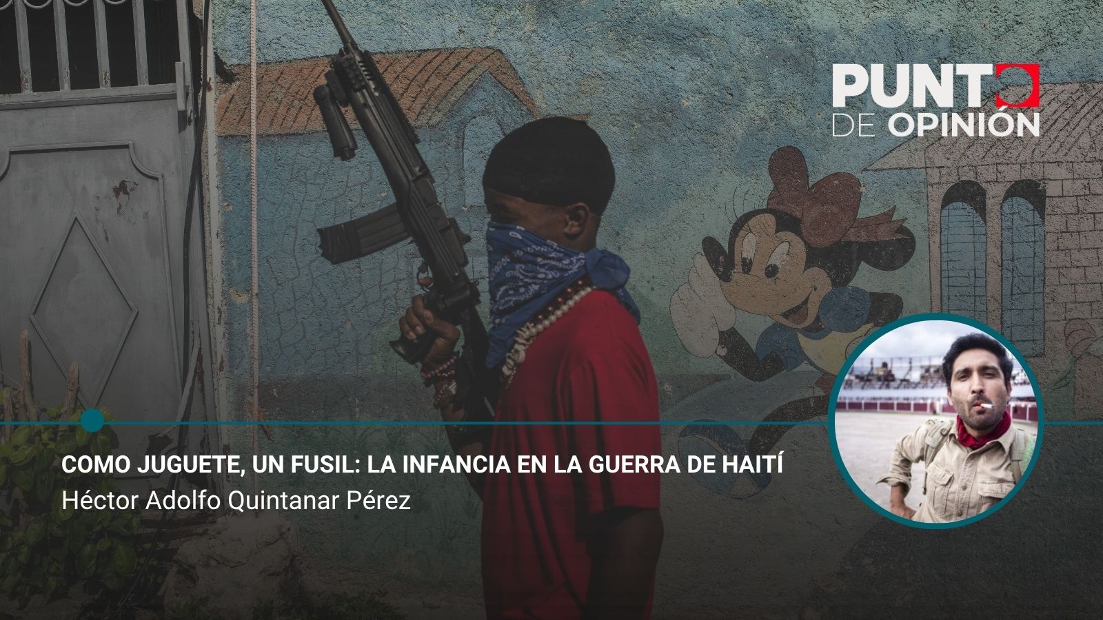 Como juguete, un fusil: la infancia en la guerra de Haití