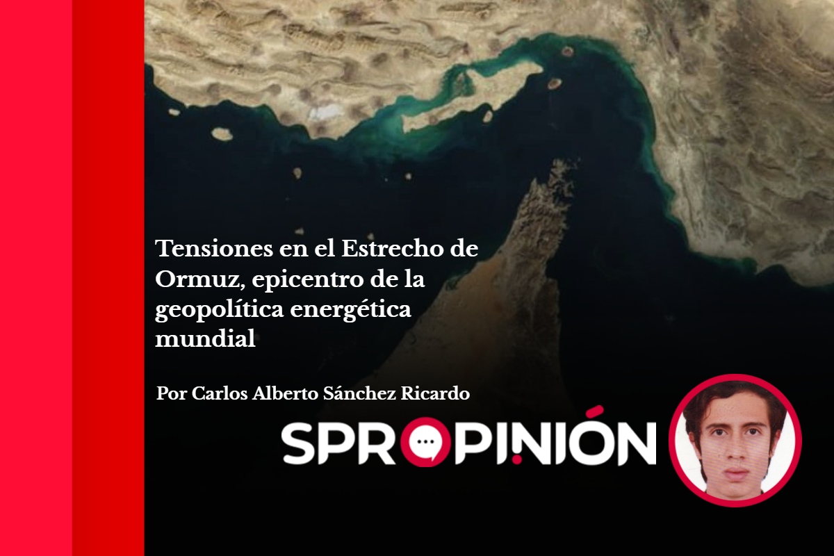 Tensiones en el Estrecho de Ormuz, epicentro de la geopolítica energética mundial