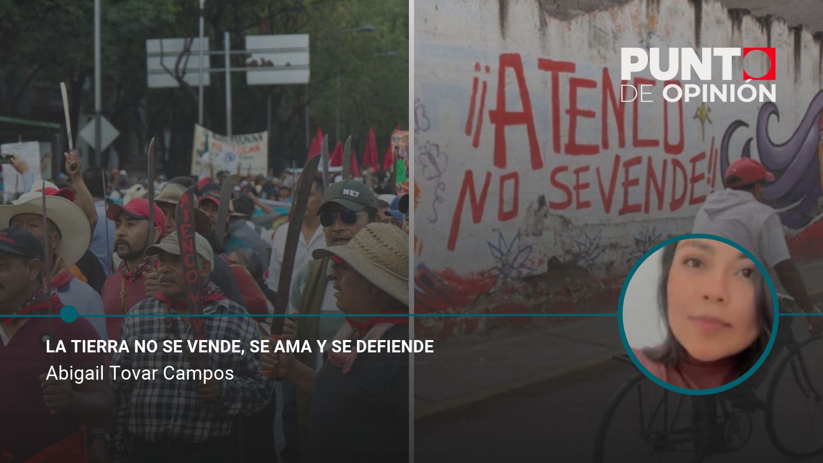 La tierra no se vende, se ama y se defiende