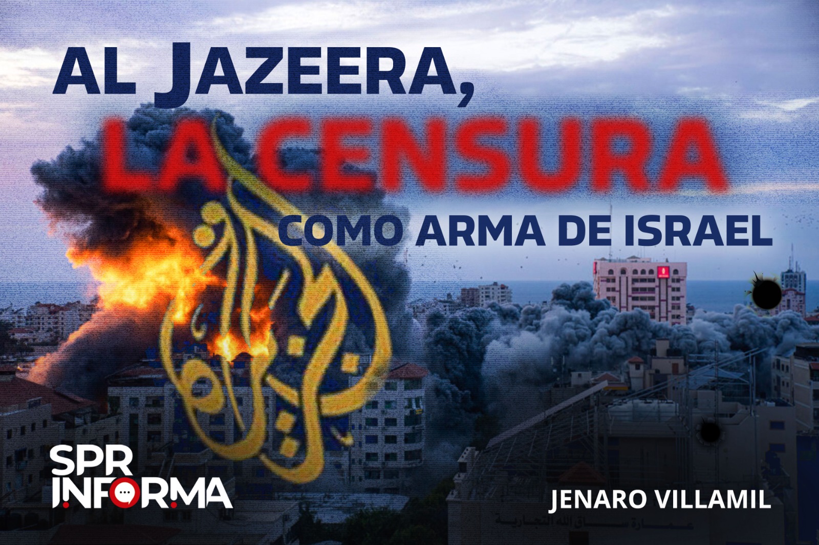 Al Jazeera, la Censura como Arma de Israel