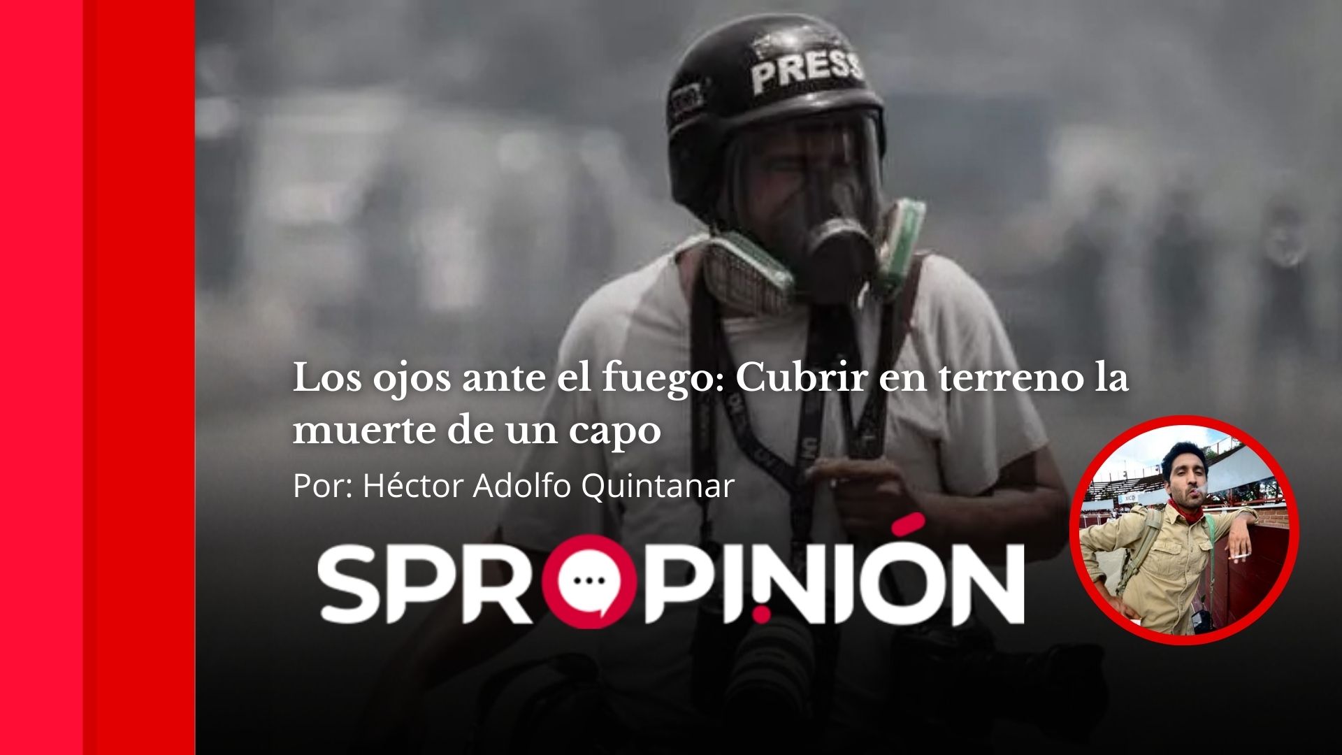 Los ojos ante el fuego: Cubrir en terreno la muerte de un capo.